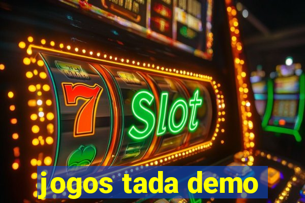 jogos tada demo